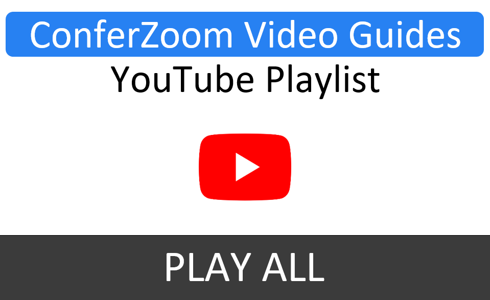 ConferZoom Video Guides YouTube Playlist