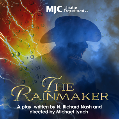 The Rainmaker debuts May 12th in MJC's Little Theater on East Campus