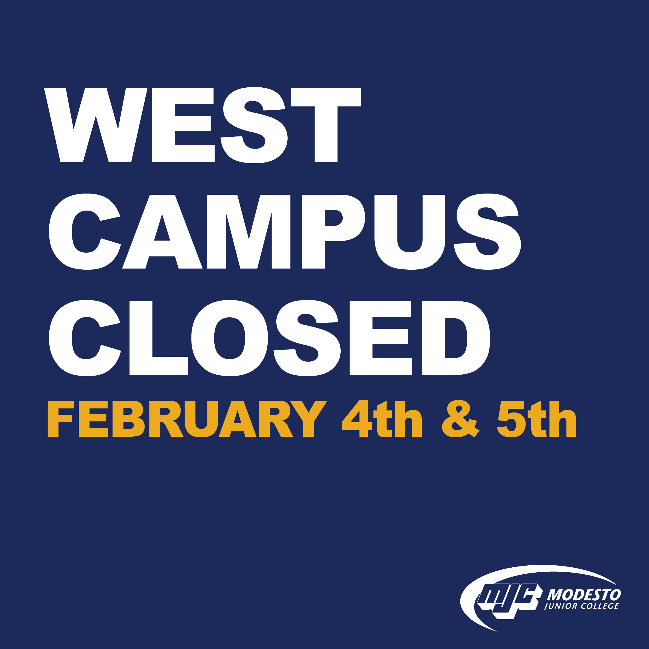 MJC West Campus Closed- February 4-5, 2023